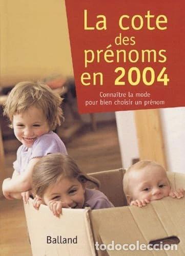 Libros: La cote des pr&eacute;noms en 2004- 9782715814615