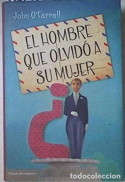 Libros: El hombre que olvid&oacute; a su mujer- 9788467257694