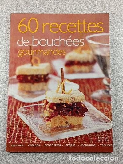 B&uuml;cher: 60 recettes de bouch&eacute;es gourmandes- 9782298004397