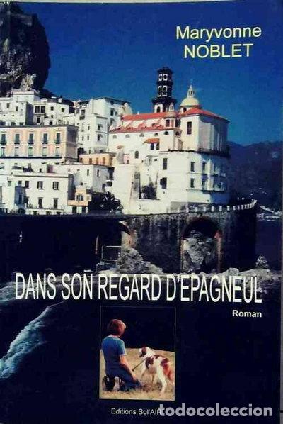 Libros: Dans son regard d'&eacute;pagneul- 9782913989160