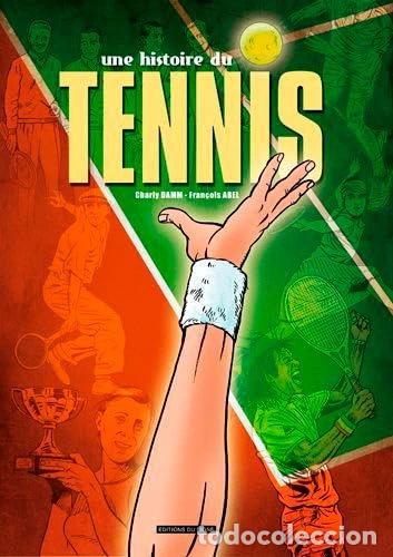 Libros: Une histoire du tennis- 9782746836389