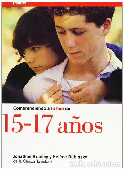 Libros: Comprendiendo a tu hijo de 15-17 a&ntilde;os- 9788449305474