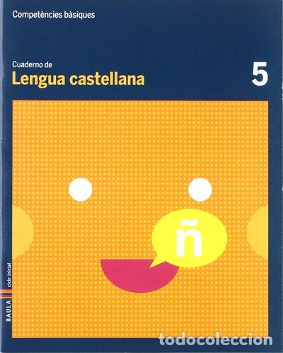 Libros: Cuaderno Lengua Castellana 5 Competencias B&aacute;sicas- 9788447920433