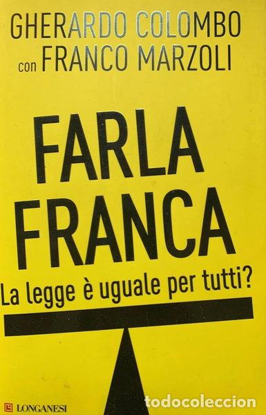 Libros: Farla franca. La legge &egrave; uguale per tutti?- 9788830432673