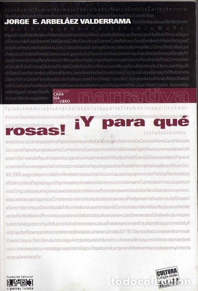 Libros: &iexcl;Y para qu&eacute; rosas!- 9789803966751