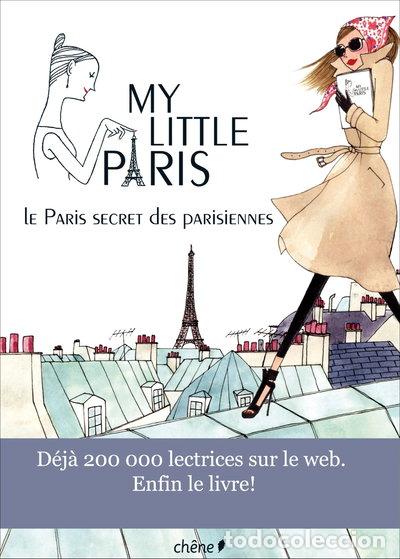 Libros: My Little Paris: Le Paris secret des Parisiennes- 9782812303340