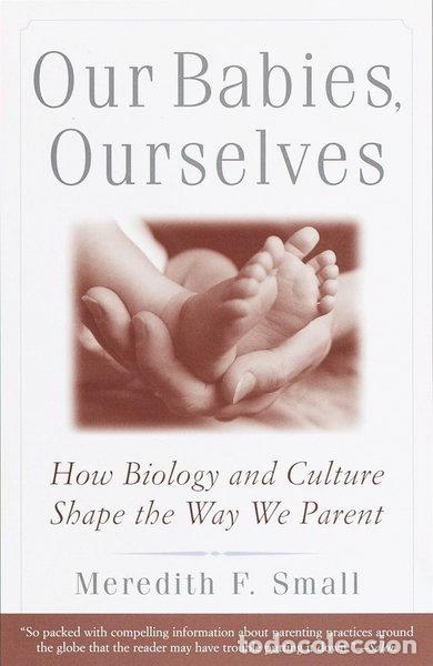 books: Our Babies, Ourselves- 9780385483629