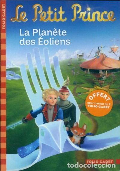 Libros: Le Petit Prince: La Plan&egrave;te des &Eacute;oliens- 3260050690867