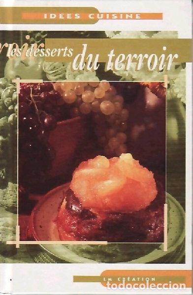 Livres: Les desserts du terroir- 9782879477411