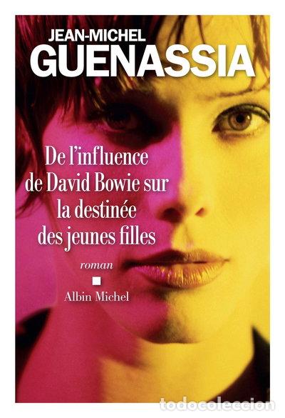 Libros: De l'influence de David Bowie sur la destin&eacute;e des jeunes filles- 9782226399137