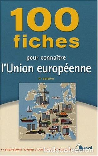 Libros: 100 fiches pour conna&icirc;tre l'Union europ&eacute;enne- 9782749505756