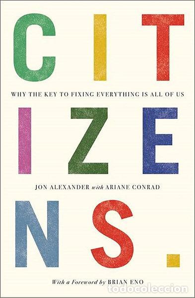 books: Citizens: Why the Key to Fixing Everything is All of Us- 9781912454846