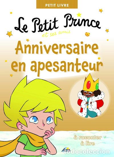 Libros: Le petit prince et ses amis: Anniversaire en apesanteur- 9782381481647