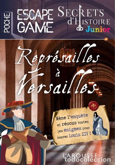 Libros: Secrets d'histoire junior: Repr&eacute;sailles &agrave; Versailles- 9782035982902