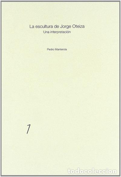 Libros: La Escultura de Jorge Oteiza- 9788492776801