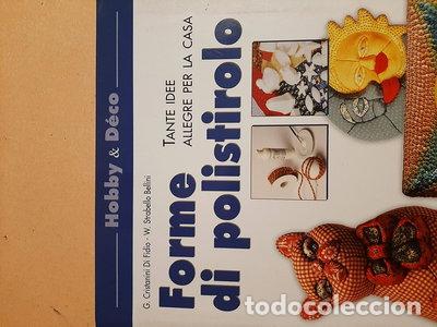 Livres: Forme di polistirolo. Tante idee allegre per la casa- 9788844031718