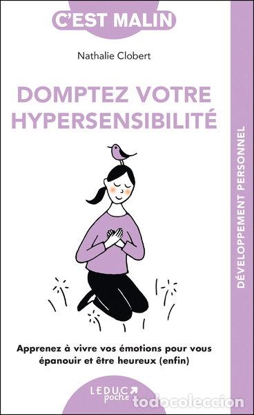 Libros: Domptez votre hypersensibilit&eacute;, c'est malin- 9791028504373