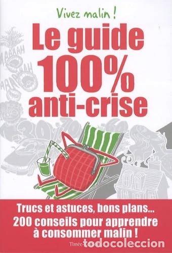 Libros: Le guide 100% anti-crise- 9782354012229