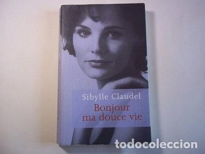 Livres: Bonjour ma douce vie- 9782298026016