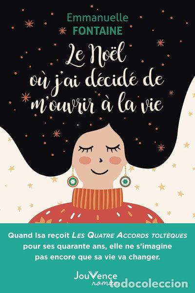 B&uuml;cher: Le No&euml;l o&ugrave; j'ai d&eacute;cid&eacute; de m'ouvrir &agrave; la vie- 9782889535422