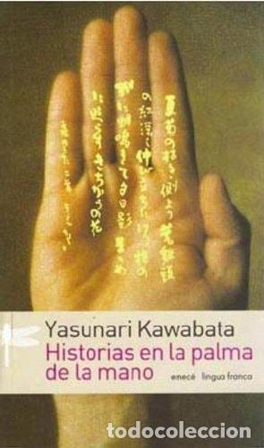 B&uuml;cher: Historias en la palma de la mano - Yasunari Kawabata - Yasunari Kawabata