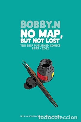 B&uuml;cher: No Map, But Not Lost The Self Published Comics 1995 - 2011 - - N. Bobby