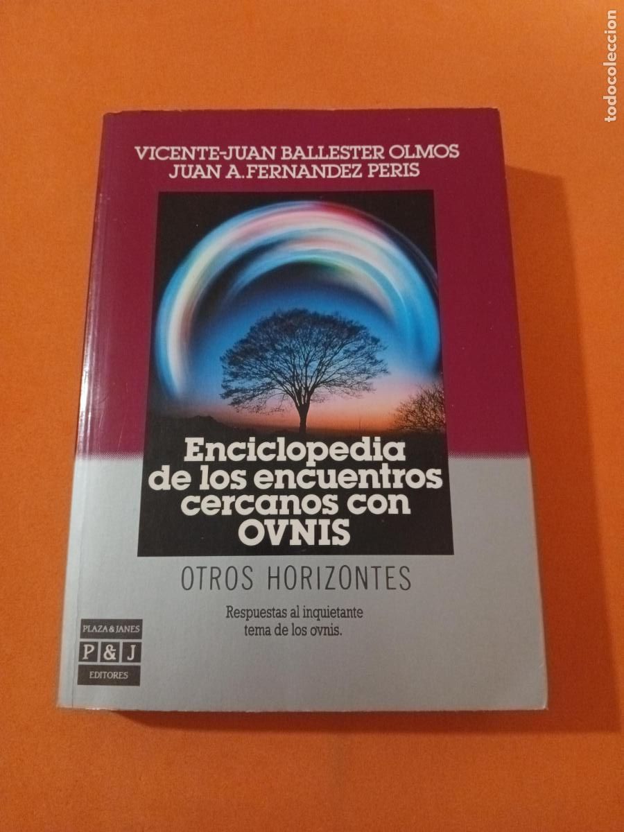 Libros: ENCICLOPEDIA DE LOS ENCUENTROS CERCANOS CON OVNIS � EXTRATERRESTRES - VICENTE BALLESTER y J. FERNAND