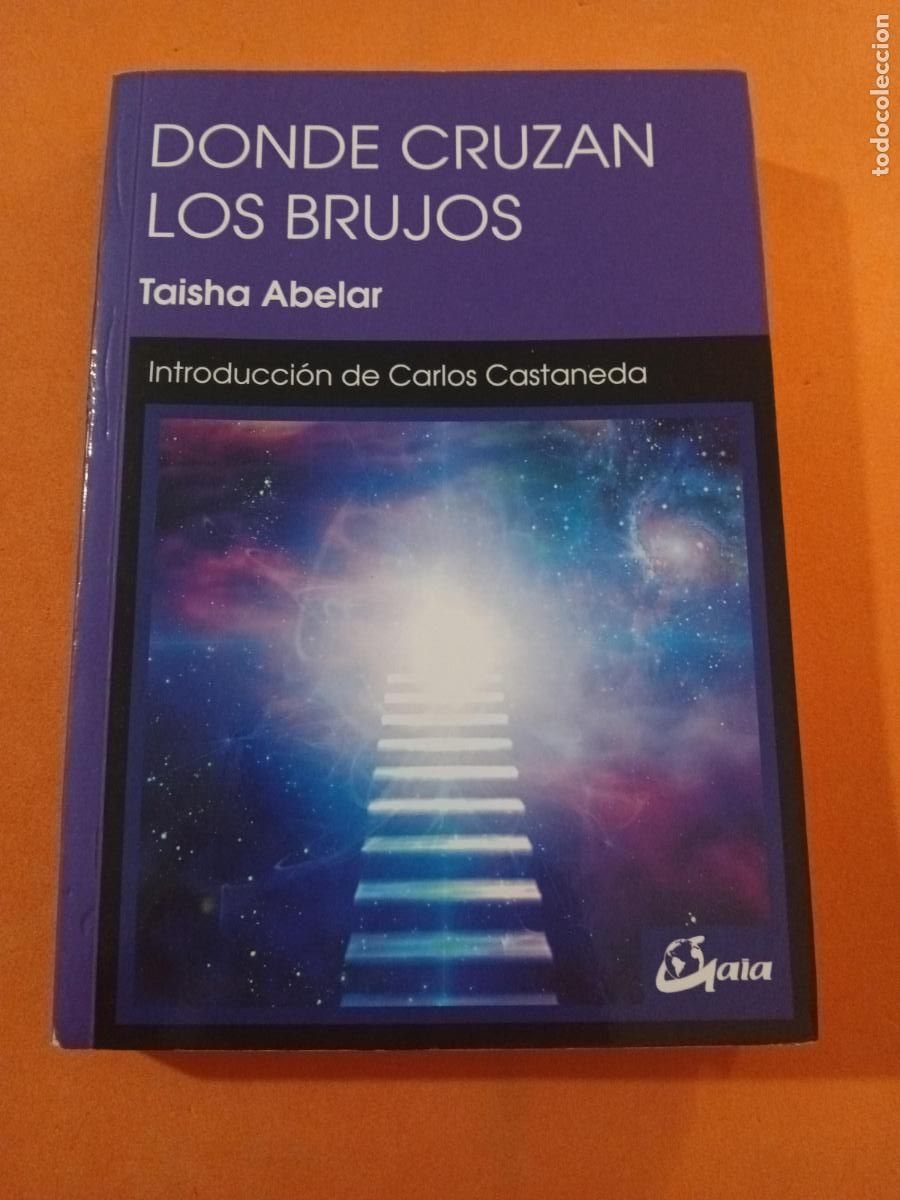 Libros: DONDE CRUZAN LOS BRUJOS � CHAMANISMO - TAISHA ABELAR