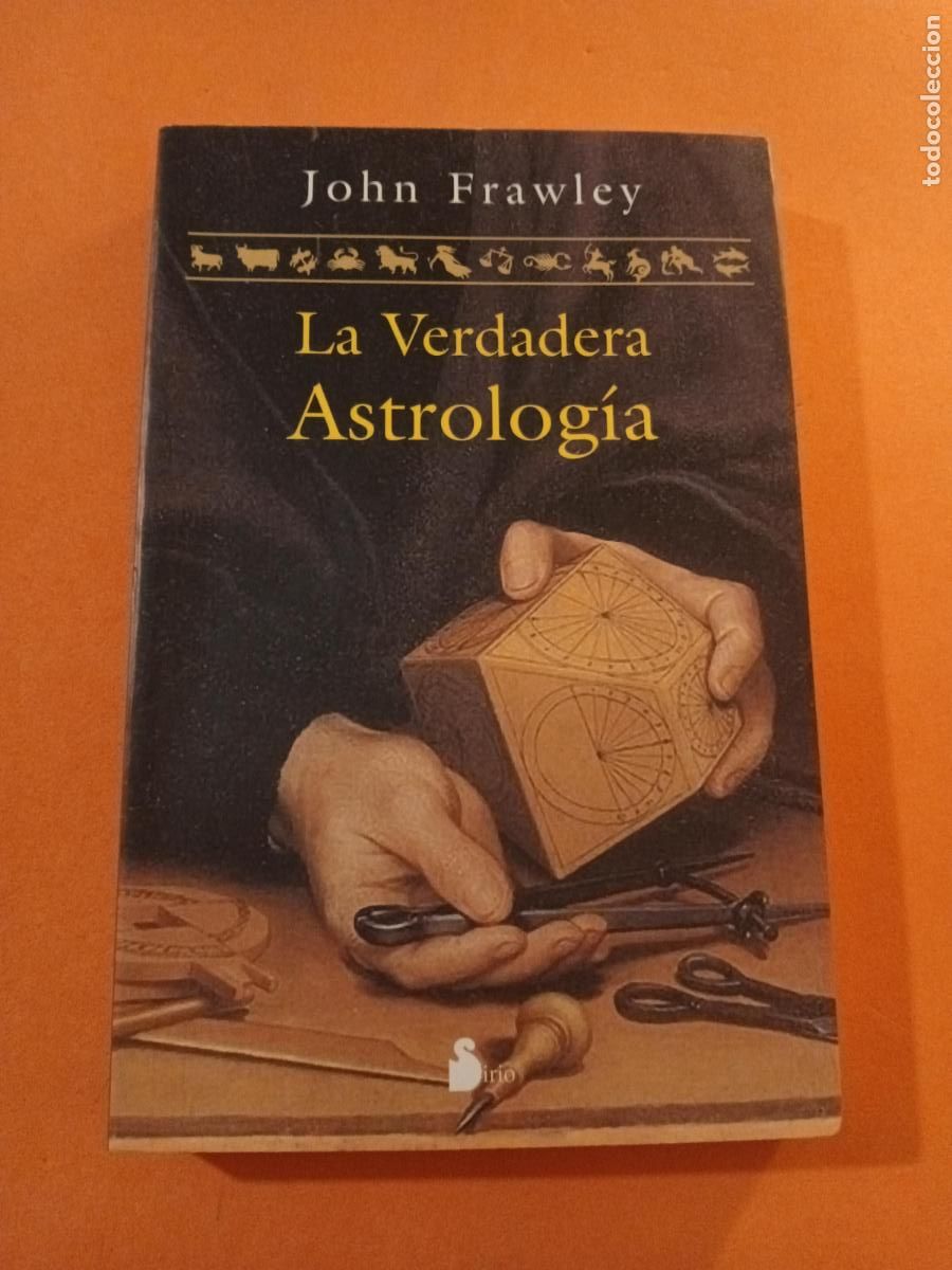 Libros: LA VERDADERA ASTROLOGIA � ASTROLOGIA - JOHN FRAWLEY