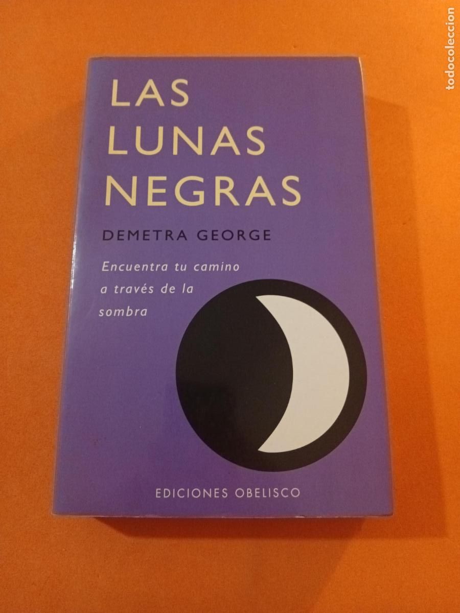 Libros: LAS LUNAS NEGRAS � ASTROLOGIA - DEMETRA GEORGE