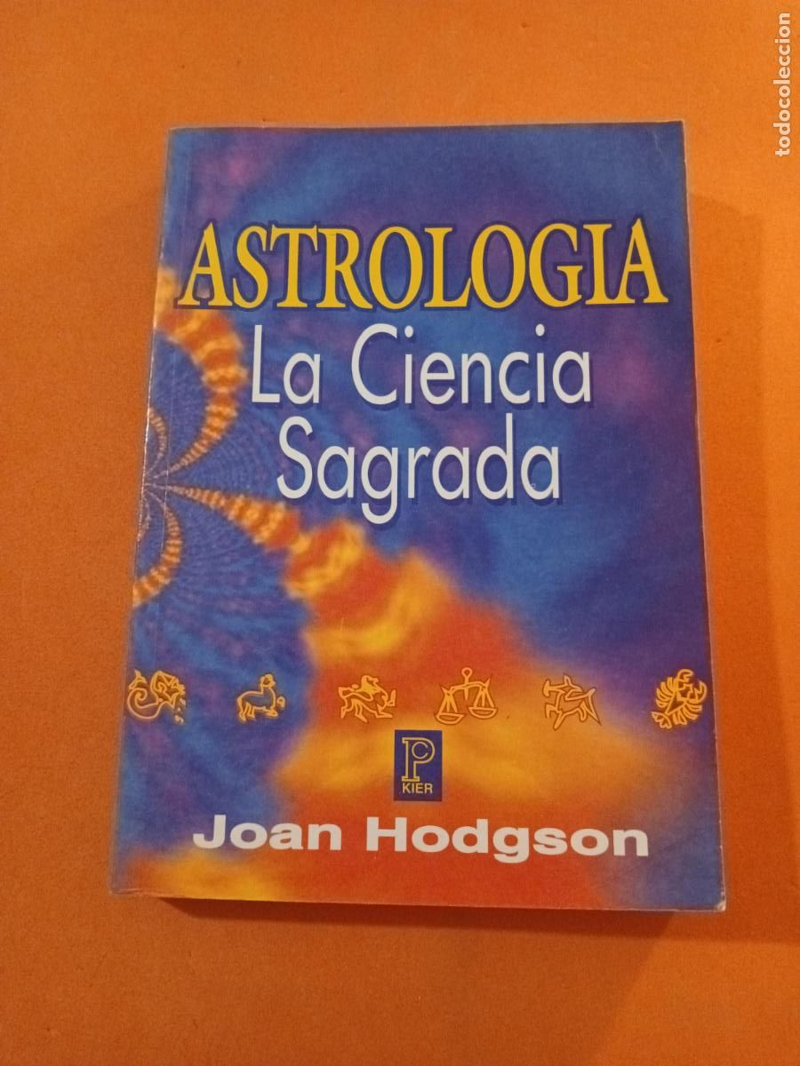Libros: ASTROLOGIA, LA CIENCIA SAGRADA � ASTROLOGIA - JOAN HODGSON