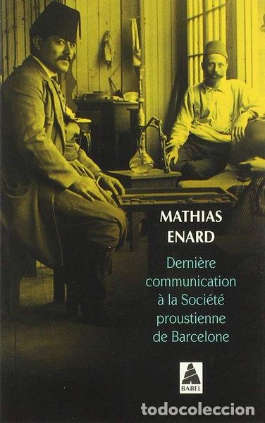 B&uuml;cher: Derni&egrave;re communication &agrave; la soci&eacute;t&eacute; proustienne de Barcelone- 9782330103163
