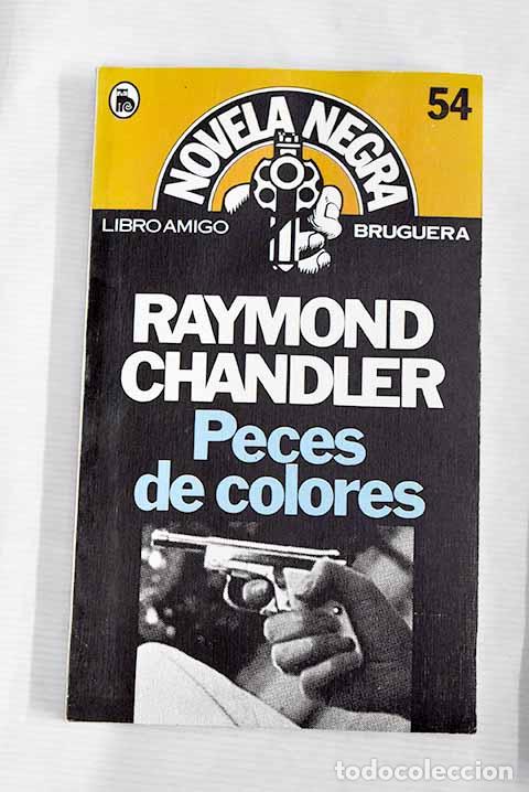 Libros: Peces de colores: Chandler, Raymond.- Chandler, Raymond