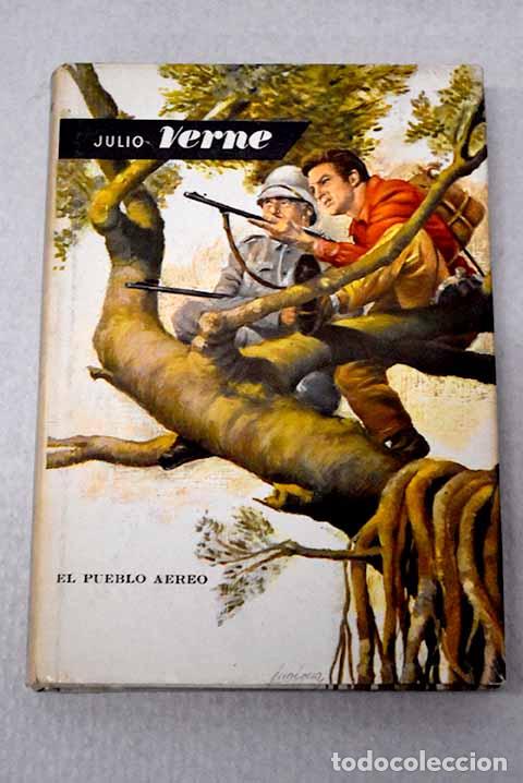Libros: El pueblo a&eacute;reo: Verne, Julio.- Verne, Julio
