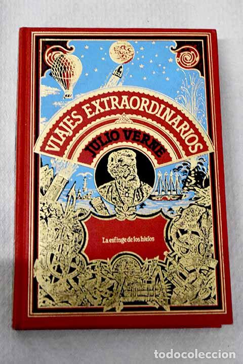 Libros: La esfinge de los hielos.- Verne, Julio
