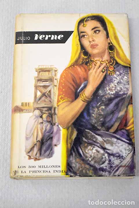 Libros: Los 500 millones de la princesa india.- Verne, Julio
