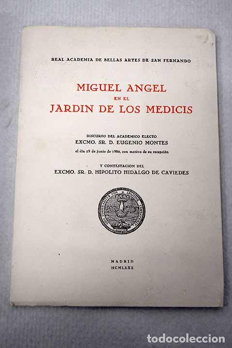 Libros: Miguel &Aacute;ngel en el jard&iacute;n de los M&eacute;dicis.- Montes, Eugenio