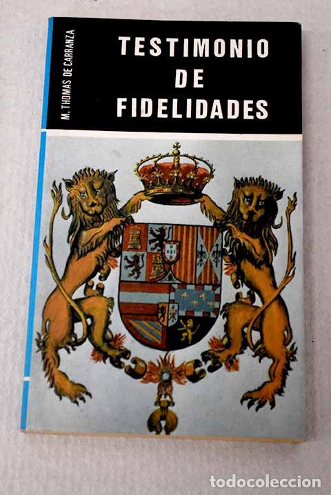 Libros: Testimonio de fidelidades.- Thomas de Carranza, Manuel