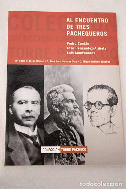 Livres: Al encuentro de tres pachequeros: Pedro Cerd&aacute;n, Jos&eacute; Hern&aacute;ndez-Ardieta, Luis Manzanares