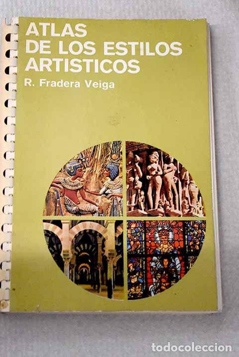 Livres: Atlas de los estilos art&iacute;sticos.- Fradera Veiga, R.