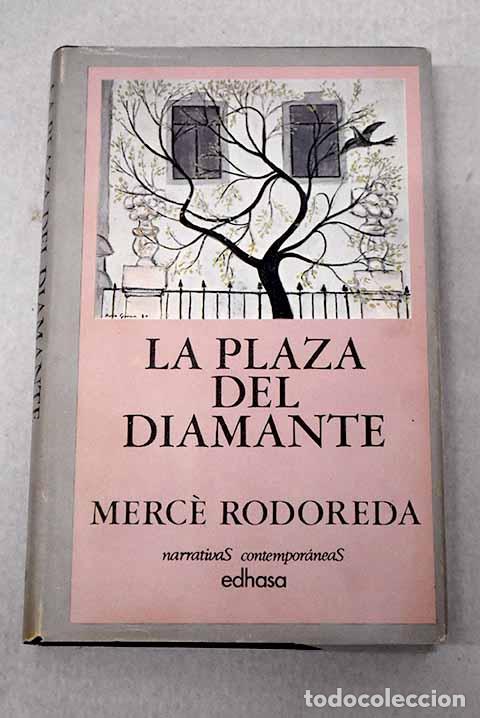 Livres: La Plaza del Diamante.- Rodoreda, Merce