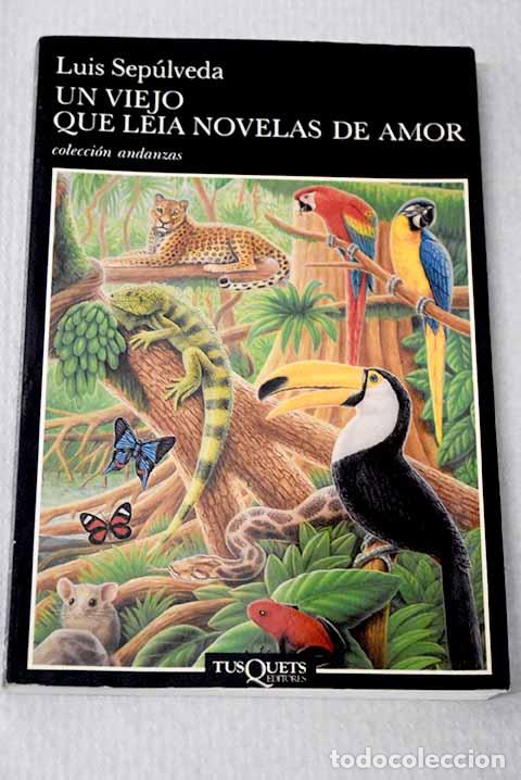 Libri di seconda mano: Un viejo que le&iacute;a novelas de amor.- Sep&uacute;lveda, Luis