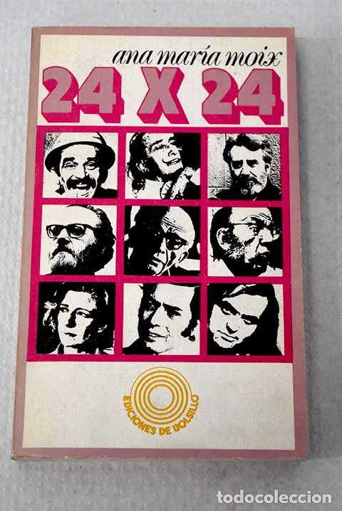 books: 24x24 (Entrevistas): Moix, Ana Mar&iacute;a.- Moix, Ana Mar&iacute;a