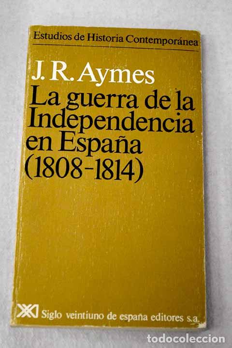 books: La Guerra de la Independencia en Espa&ntilde;a: (1808-1814).- Aymes, Jean-Ren&eacute;
