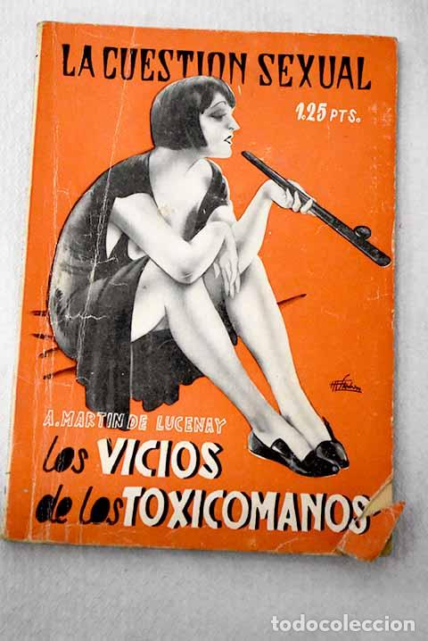 books: Los vicios de los toxic&oacute;manos.- Mart&iacute;n de Lucenay, A.