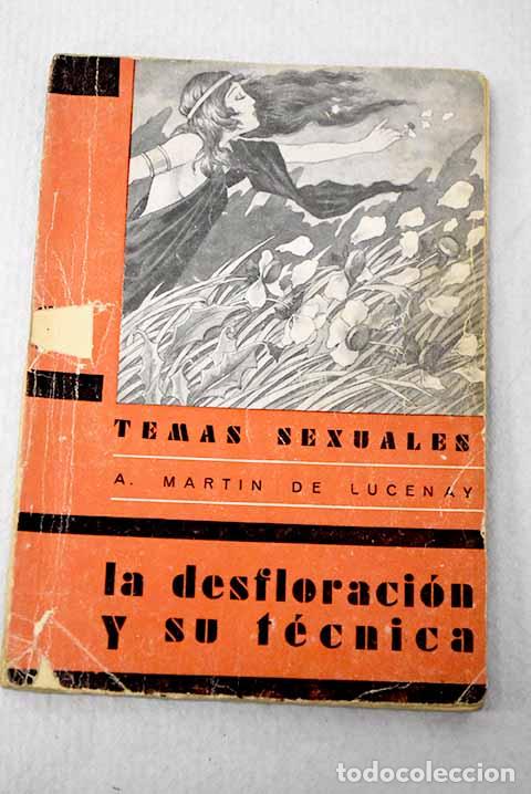 books: La desfloraci&oacute;n y su t&eacute;cnica: &iquest;qu&eacute; es el pudor?.- Mart&iacute;n de Lucenay, A.