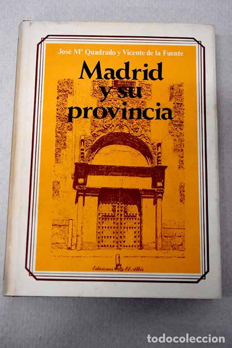books: Madrid y su provincia.- Quadrado, Jos&eacute; Mar&iacute;a