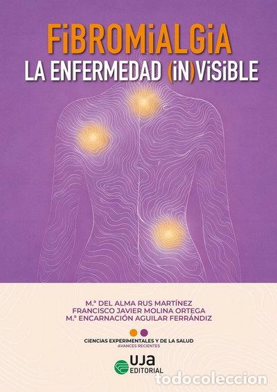 books: FIBROMIALGIA: LA ENFERMEDAD (IN)VISIBLE- 9788491597308