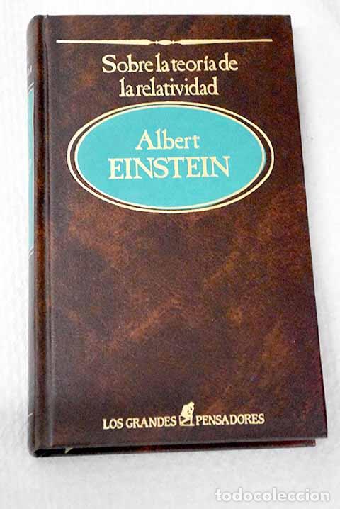 B&uuml;cher: Sobre la teor&iacute;a de la relatividad y otras aportaciones cient&iacute;ficas.- Einstein, Albert