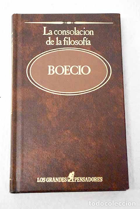 B&uuml;cher: La consolaci&oacute;n de la filosof&iacute;a.- Boecio, Anicio Manlio Torcuato Severino